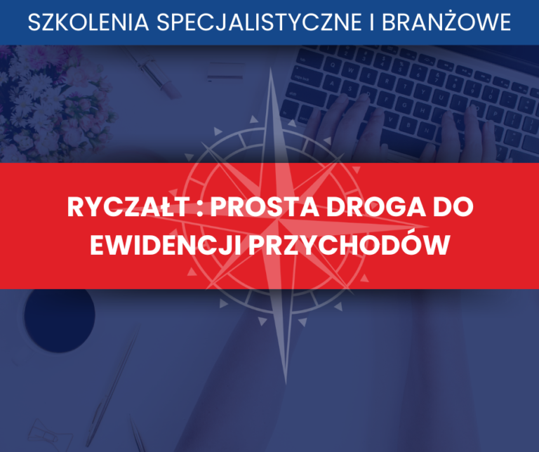 Grafika promująca szkolenie „Ryczałt: Prosta Droga do Ewidencji Przychodów”, koncentrujące się na zasadach prowadzenia ryczałtu, ewidencji przychodów oraz rozliczeń podatkowych.