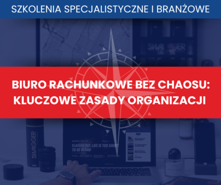 Grafika przedstawiająca kurs „Biuro Rachunkowe bez chaosu: Kluczowe Zasady Organizacji” - narzędzia do zarządzania biurem rachunkowym i budowania relacji z klientami.