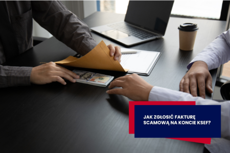 Jak zgłosić fakturę scamową na koncie KSeF?