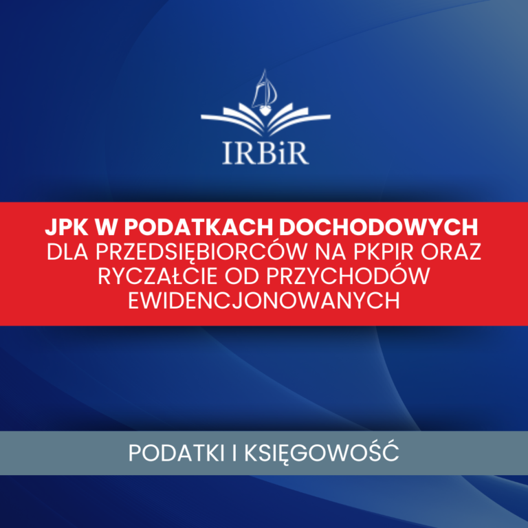 JPK w podatkach dochodowych Instytut Rozwoju Biznesu i Rachunkowości IRBiR