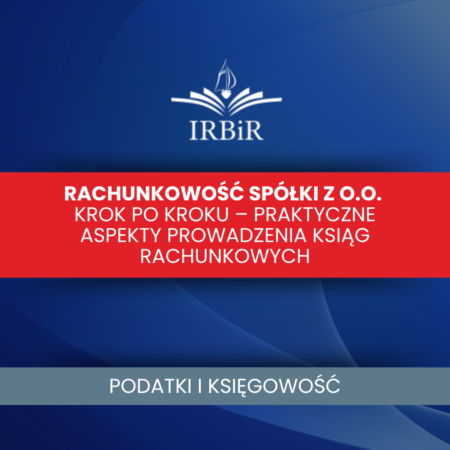 Rachunkowosc spolki z o o Instytut Rozwoju Biznesu i Rachunkowości IRBiR