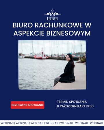 Webinar: Biuro Rachunkowe w aspekcie Biznesowym Instytut Rozwoju Biznesu i Rachunkowości